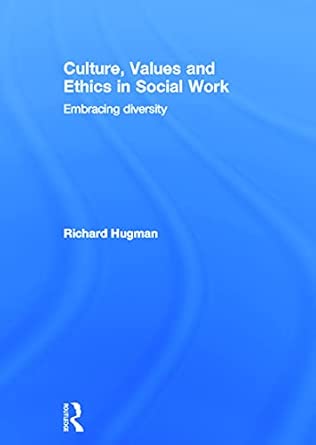 Culture, Values and Ethics in Social Work: Embracing Diversity book cover