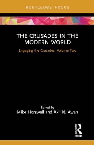 The Crusades in the Modern World