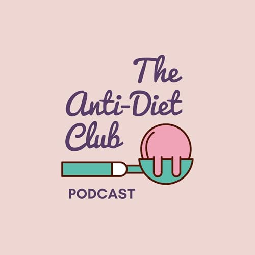 The Anti-Diet Club Podcast Titelbild