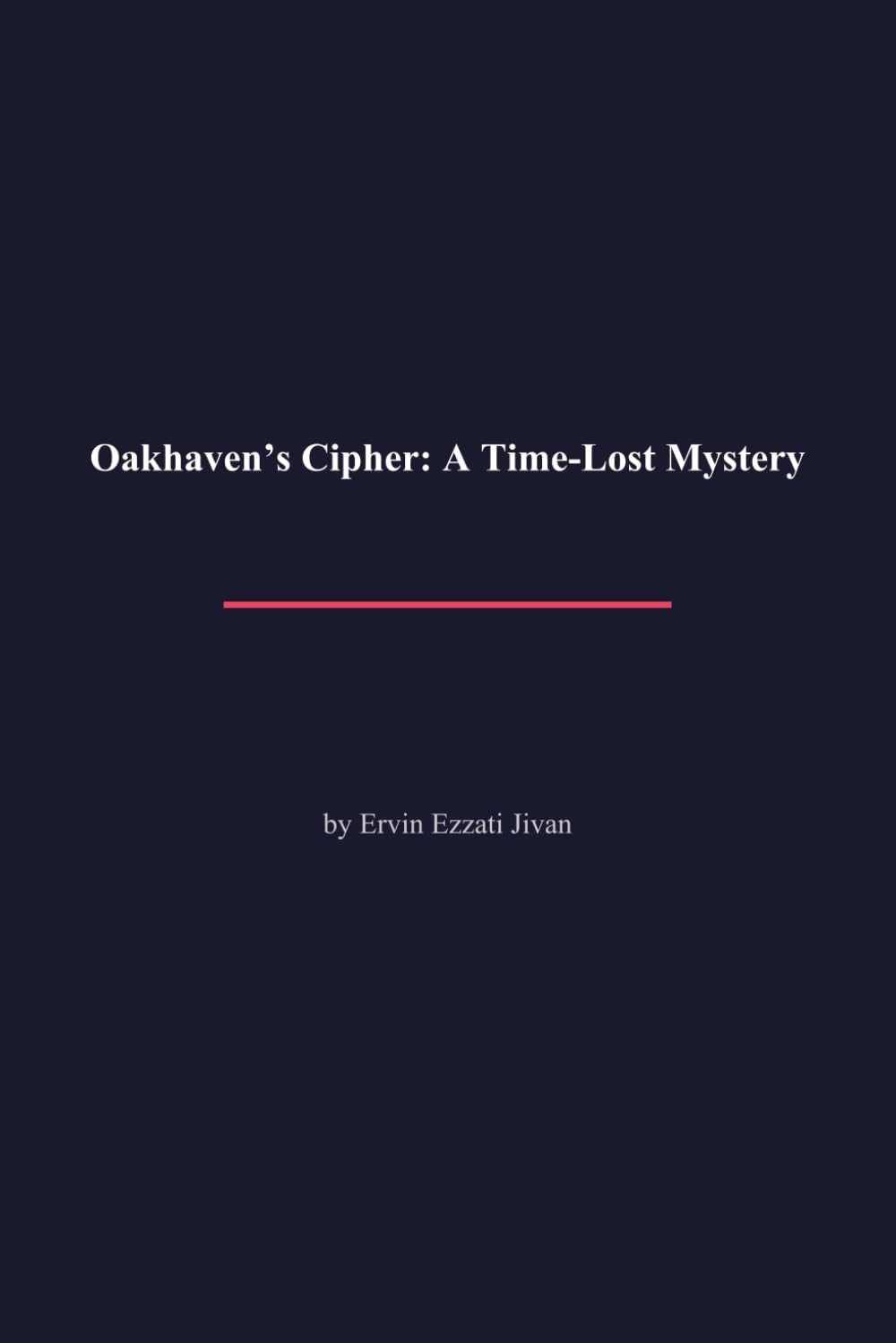 Oakhaven’s Cipher: A Time-Lost Mystery