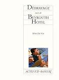 Débrayage suivi de Beyrouth Hotel (French Edition) by Unknown(2018-04-20)