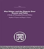 pan stick max factor shades  Max Weber and the Dispute over Reason and Value: A Study of Philosophy, Ethics and Politics