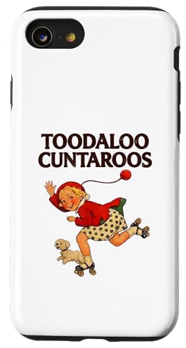 Toodaloo Cuntaroos Funny Sarcastic Retro Humor Meme Graphic �X�}�z�P�[�X iPhone SE (2020) / 7 / 8 �p