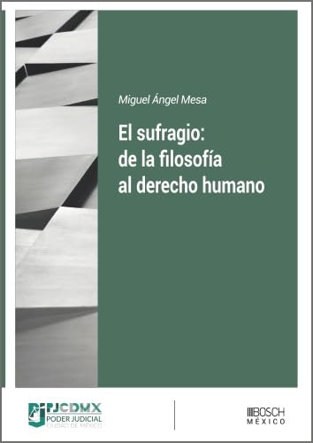 El sufragio: de la filosofía al derecho humano (Spanish Edition)