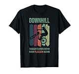 Cooler Spruch Downhill Trikot Mountainbike Fahren Bike T-Shirt