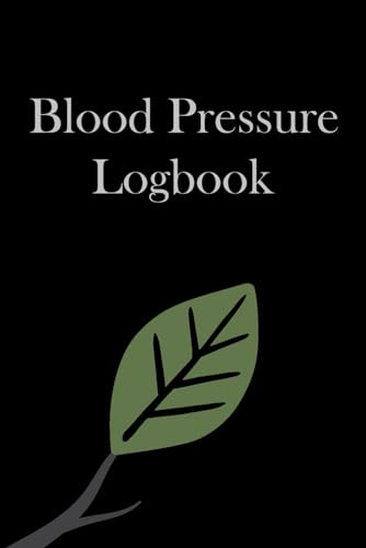 Blood Pressure Logbook: Simple Blood Pressure Tracking Diary