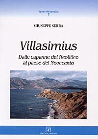 Villasimius. Dalle capanne del neolitico al paese del Novecento