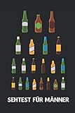 Sehtest für Männer: Männer-Sehtest Sehtest für Männer mit Bier Bierflaschen Biersorten Notizbuch mit lustigem Biere-Cover - Buch für Notizen blanko ... Witz Geschenk-Idee für Frauen Männer Optiker