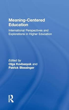 Meaning-Centered Education: International Perspectives and Explorations in Higher Education  book cover