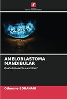 Ameloblastoma Mandibular 6205292750 Book Cover