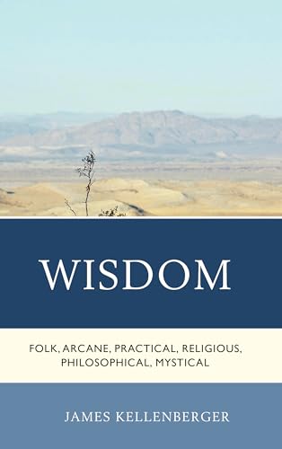 Wisdom: Folk, Arcane, Practical, Religious, Philosophical, Mystical
