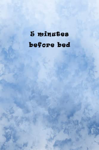 5 minutes before bed: reflection and gratitude journal for a happier you in just 5 minutes a Day