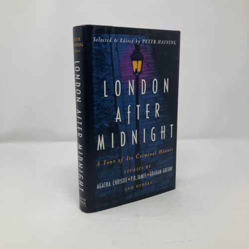 London After Midnight : A Tour of Its Criminal ... 0760703450 Book Cover