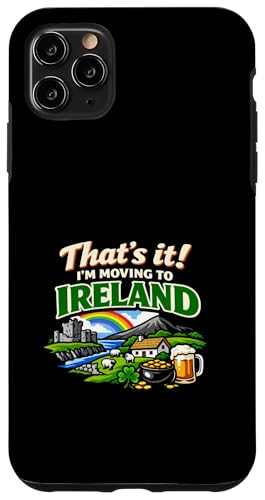That's It I'm Moving to Ireland �ʔ����A�C�������h���s���[���A �X�}�z�P�[�X iPhone 11 Pro Max �p