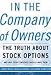 in_the_company_of_owners-how_stock-option_capitalism_creates_wealth_for