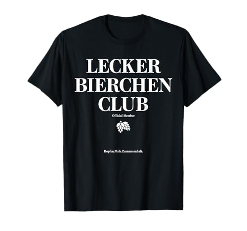 LECKER Bierchen Club. Hopfen Malz Zusammenhalt Lustiges Bier T-Shirt