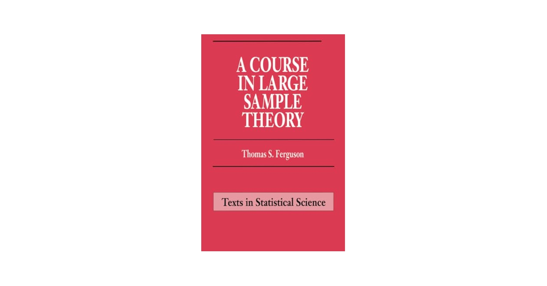 ビジネス・経済 A Course in Large Sample Theory Amazon.com: A Course in Large Sample Theory (Chapman & Hall