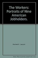 The workers;: Portraits of nine American jobholders 0670782823 Book Cover