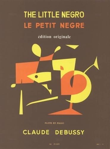 DEBUSSY: PETIT NEGRE FLUTE TRAVERSIERE ET PIANO      Sheet music – November 9, 2005