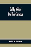  Betty Wales On The Campus