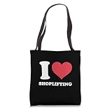 Funny I Love Shoplifting I Hear shoplifting Outfit Tote Bag