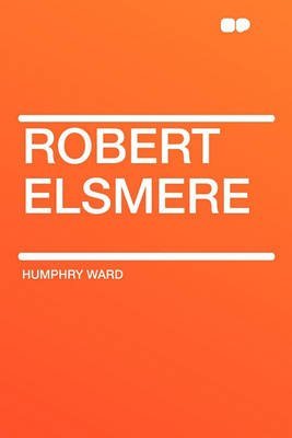 Robert Elsmere 0803252102 Book Cover
