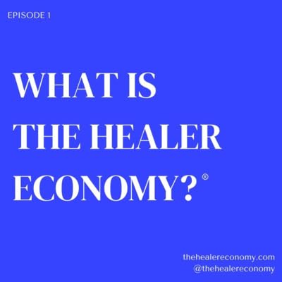 What is The Healer Economy?