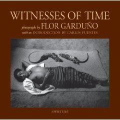 Flor Garduño: Witnesses Of Time      Hardcover – June 15, 2005