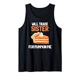 Photo Gallery funny thanksgiving outfit will trade sister for pumpkin pie canotta Photo Gallery funny thanksgiving outfit will trade sister for pumpkin pie canotta