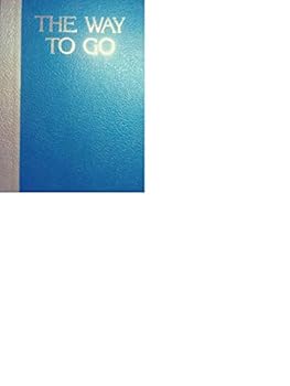 Hardcover The Way To Go, 1985 Hardcover, Pilgrim's Pride & Priefert Mfg. Book