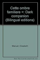 Cette ombre familiere =: Dark companion (Bilingual editions) 0964567709 Book Cover