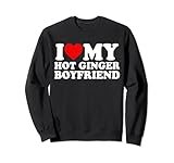 i love my hot ginger boyfriend felpa