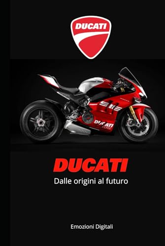 Ducati: dalle origini al futuro