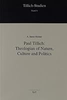 Paul Tillich: Theologian of Nature, Culture and Politics (Tillich-Studien) 3825852644 Book Cover