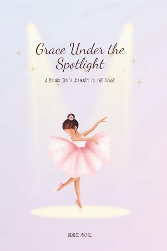 Grace Under the Spotlight: A Bronx Girl's Journey to the Stage