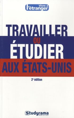 Travailler ou étudier aux Etats-Unis