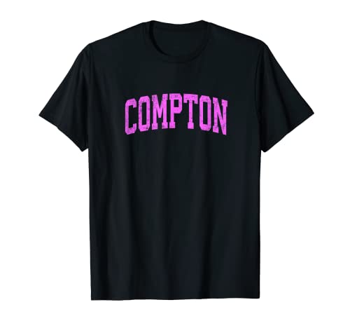 Compton California CA Vintage Athletic Sports Diseño Rosa Camiseta