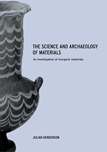 The Science and Archaeology of Materials: An Investigation of Inorganic Materials