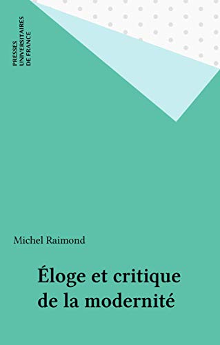 Éloge et critique de la modernité (Perspectives littéraires) Francais PDF