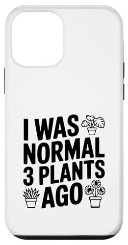 I Was Normal 3 Plants Ago K[fjO X}zP[X iPhone 12 mini p