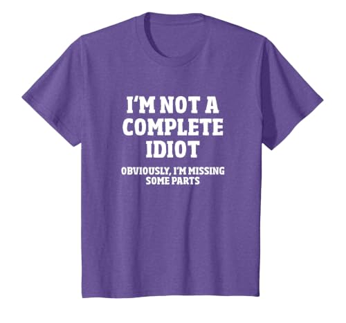 Not A Complete Idiot Funny Amputee T-Shirt T-Shirt, Youth, Purple Heather, 4T
