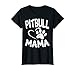 Femme T-shirt Pitbull Mama - Cadeau idéal pour les amoureux des chiens T-Shirt