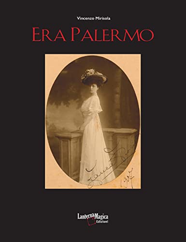 Era Palermo. Immagini e Collezionismo: Nuova Edizione