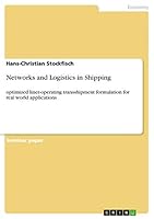 Networks and Logistics in Shipping: optimized liner-operating transshipment formulation for real world applications 3656869561 Book Cover