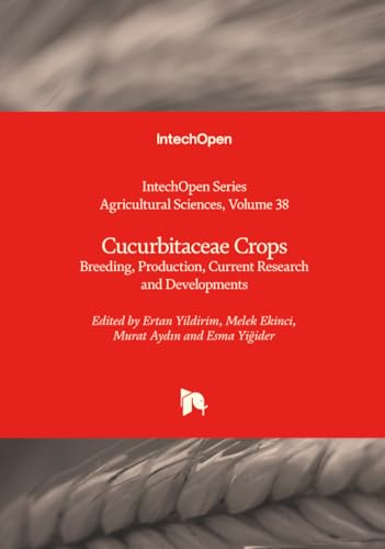 Cucurbitaceae Crops - Breeding, Production, Current Research and Developments (Agricultural Sciences, Band 38)