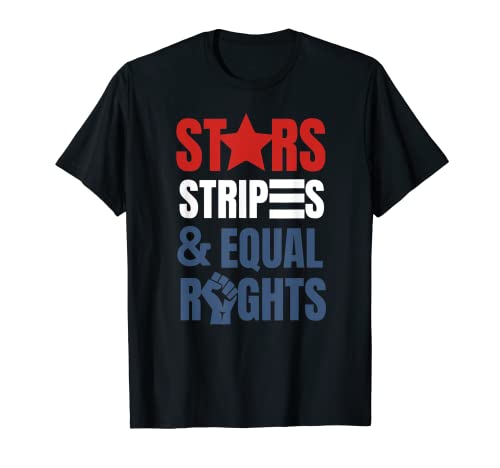 Patriotic Stars Stripes And Equal Rights 4th Of July Rights T-Shirt