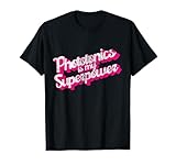 Awesome Photonics Is My Superpower Shirts