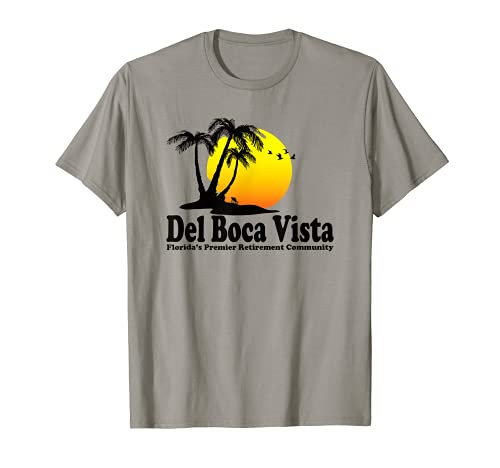 Del Boca Vista Retirement Community Funny Novelty Design T-Shirt