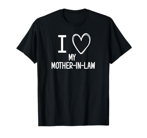 I Heart Love My Mother-in-law , Funny, Jokes, Sarcastic T-Shirt