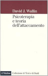 Psicoterapia e teoria dell'attaccamento